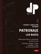 Diseño y confección de moda. Patronaje. Las bases. Vol. 2, , moda