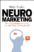 Neuromarketing. ¿Por qué tus clientes se acuestan con otro si dicen que les gustas tu? de Braidot, Néstor, 9788498750447, CIENCIAS SOCIALES, marketing, Gestión 2000, S.A. Ediciones, Español