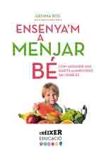 Ensenya´m a menjar bé, , nutrición | salud | alimentación