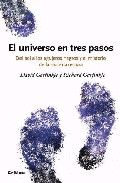 El universo en tres pasos. Del sol a los agujeros negros y el misterio de la materia oscura., , astronomía
