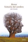 Breve historia del cerebro. de González Álvarez, Julio, 9788498921151, CIENCIA Y CONOCIMIENTO, divulgación científica, Crítica, SA Editorial, Español