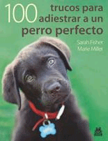 100 trucos para adiestrar a un perro perfecto., , zoología