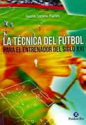 La técnica del fútbol para el entrenador del siglo XXI, , deporte