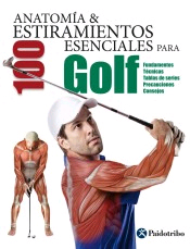 Anatomía & estiramientos esenciales para golf de Seijas Albir, Guillermo, 9788499106380, OCIO, deporte, Paidotribo, S.L., editorial, Español