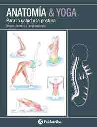 Anatomía & yoga : para la salud y la postura, , deporte | anatomía