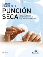 El libro conciso de la punción seca : manual del terapeuta para las aplicaciones en los puntos gatillo miofasciales, , medicina | medicina alternativa