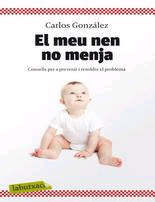 El meu nen no menja. Consells per prevenir i resoldre el problema., , salud | alimentación