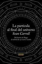 La partícula al final de universo, , astronomía | ciencia y conocimiento general