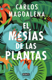 El mesías de las plantas, , botánica