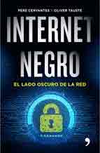 Internet negro. El lado oscuro de la red, , ciencia y conocimiento general | informática