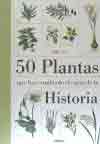 50 plantas que han cambiado el curso de la historia, , botánica