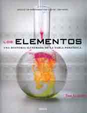 Los elementos. Una historia ilustrada de la tabla periódica, , química general