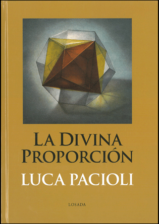 La divina proporción de Pacioli, Luca, 9789500398350, MATEMÁTICAS, matemáticas, Losada, Español