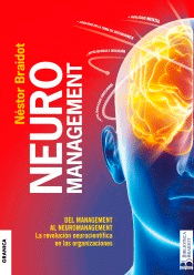 Neuromanagement de Braidot, Néstor, 9789506418038, MEDICINA, neurociencia, Granica Ediciones, Español