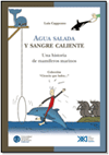 Agua salada y sangre caliente : historias de mamíferos marinos, , divulgación científica