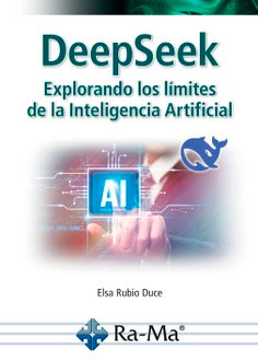 DeepSeek. Explorando los límites de la Inteligencia Artificial, , informática