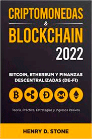 Blockchain y Criptomonedas 2022: Bitcoin, Ethereum y Finanzas Descentralizadas (De-Fi): Teoría, Práctica, Estrategias y Ingresos Pasivos, Noaut, economía | informática